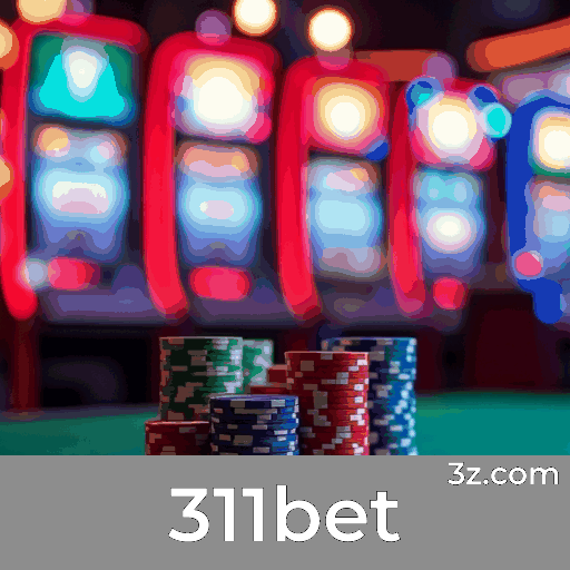 311bet: O seu parceiro confiável em apostas online
